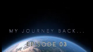 “My Journey Back…” episode 03 - Adam Werner ***WARNING*** Viewer Discretion Is Advised