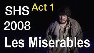 Les Miserables - 2008 - ACT 1 - Shasta High School