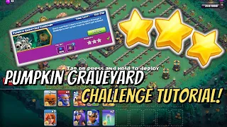 Pumpkin Graveyard Challenge - 3 Star Tutorial! Clash of Clans