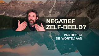 NEGATIEF ZELF-BEELD? PAK HET BIJ DE 'WORTEL' AAN [UNIEKE MANIER]