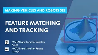 Feature Matching and Tracking | Making Vehicle and Robots See