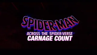 SpiderMan : Across the Spider-Verse (2023) Carnage Count