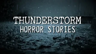 (3) True Scary THUNDERSTORM Stories [Feat. @BeingScared ]