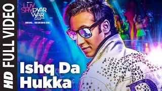 ISHQ DA HUKKA Full  Video Song | Luv Shv Pyar Vyar | GAK and Dolly Chawla | T-Series