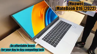 Huawei MateBook D16 2022 - An affordable beast | 12th Gen Intel | Intel IrisXe