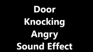 Door Knocking Angry Sound Effect