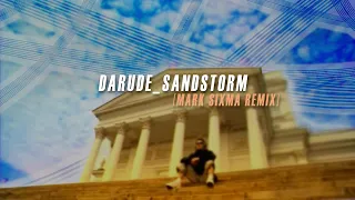 Darude - Sandstorm (Mark Sixma remix)