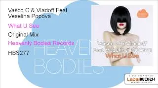 Vasco C & Vladoff Feat. Veselina Popova - What U See (Original Mix)