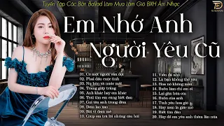 EM NHỚ ANH NGƯỜI YÊU CŨ - Tuyển Tập Nhạc Ngân Ngân Cover Dành Cho Người Mang Tâm Sự -Ballad 5h Chiều