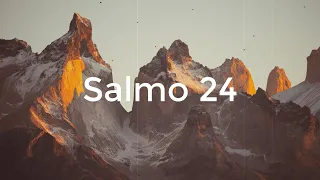 Salmo 24 - CantaBiblia [Letra] [Cantado]