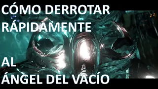 Cómo Derrotar Rápidamente al Ángel del Vacío | Warframe