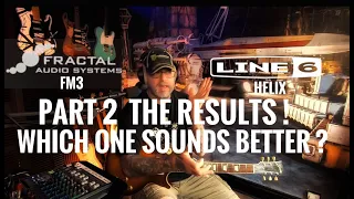 Line 6 Helix v Fractal FM3. The Results ! did you guess right ?