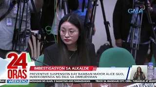 Preventive suspension kay Bamban Mayor Alice Guo, inirekomenda ng DILG sa... | 24 Oras Weekend