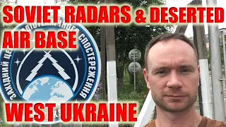 Uzhhorod: Abandoned USSR Radars & Air base 🇺🇦