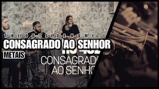 Metais - Consagrado Ao Senhor HC 432 (The Outside Home) [Groove Version] Partitura