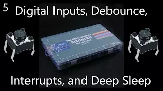 Lesson 5 - Digital Inputs, De-bounce, Interrupts and Deep Sleep