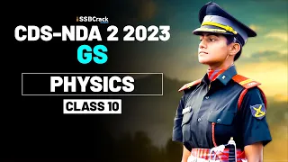 NDA & CDS 2 2023 Exam GS Live - Physics - Class 10
