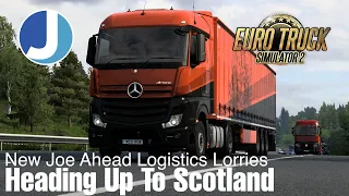 Euro Truck Simulator 2 | Heading Northbound | Mercedes-Benz Actros | Joe Ahead Logistics