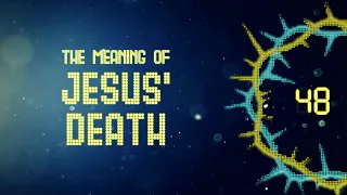 The Meaning Of Jesus' Death [Matthew 27:45-56]