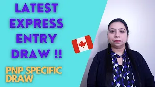 Latest Express Entry Draw | PNP Specific Draw | Canada Immigration 2021