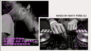 Zumba || Lambada x Rave de Favela x Astronomia - Mixed by Maty Peña DJ -2K21- Al estilo Dj J. Verner