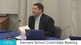 Danvers School Committee Meeting - 5/9/22