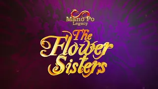 Mano Po Legacy: The Flower Sisters (Opening Soundtrack)