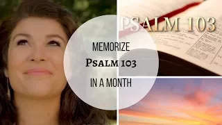 MEMORIZE IN A MONTH - Psalm 103 - with PREPSTEADERS.com