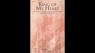 KING OF MY HEART (SATB Choir) - John Mark McMillan/Sarah McMillan/arr. Heather Sorenson