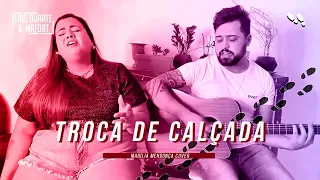 Laís Duarte e Mafort - Troca de Calçada (Marília Mendonça)