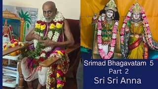 Srimad Bhagavatam 5 part 2 Sri Sri Anna #krishnapremianna #srisrianna #srimadbhagavatam #gurunathar
