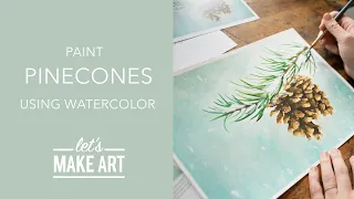 Let's Paint Pinecones | Watercolor Painting by Sarah Cray of Let's Make Art