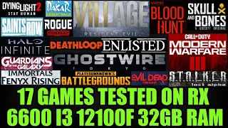 17 Games tested on RX 6600 i3 12100F