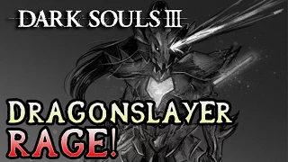 Dark Souls 3 Rage: Dragonslayer Armor Boss! (#30)