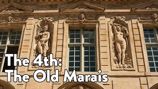 The 4th arrondissement of Paris: The Old Marais