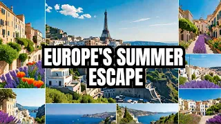 10 Best Summer Destinations in Europe | Summer in Europe