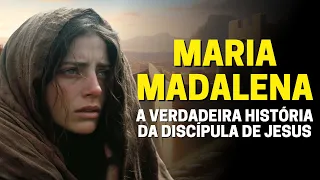 QUEM FOI MARIA MADALENA: CONHEÇA A HISTÓRIA DA DISCÍPULA DE JESUS CRISTO