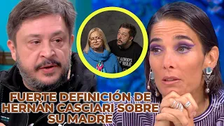 "No me llevo bien con mi vieja, es una forr@", Hernán Casciari sin filtro con su madre