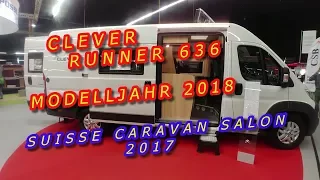 CLEVER RUNNER 636, MODELLJAHR 2018, SUISSE CARAVAN SALON 2017, KASTENWAGEN TOUR