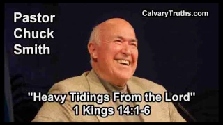 Heavy Tidings From the Lord, 1 Kings 14:1-6 - Pastor Chuck Smith - Topical Bible Study