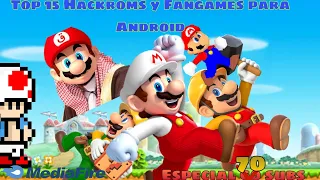 Especial Atrasado. Top 15 Hackroms y Fangames de Mario para android (especial 60-70 subs)