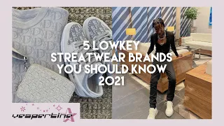 5 LOWKEY STREETWEAR Brands You Should Know 2021