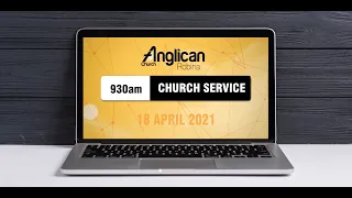 Sunday Service 9:30am 18th April 2021