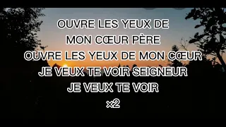 Ouvre les yeux de mon cœur paroles