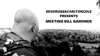 Sex, Drugs & Carlton Cole - Meeting Bill Gardner