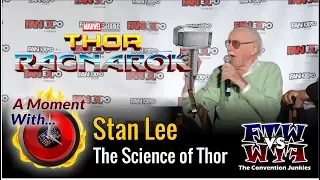 A Moment With the Stan Lee on The Science of Thor Ragnarok