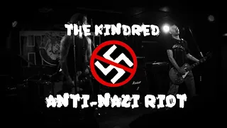 The Kindred - "Anti-Nazi Riot" A BlankTV World Premiere!