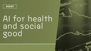 AI for health and social good