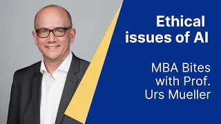 MBA Bites: Bite sized lecture with Prof. Urs Mueller