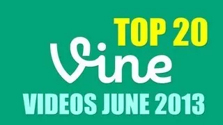 Top 20 Vines of June 2013 Compilation